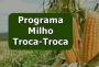 Programa Troca-Troca Safra 2018